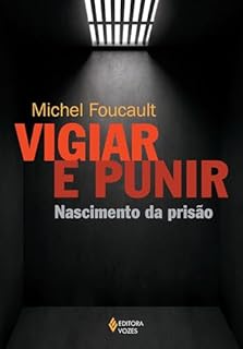 Livro Vigiar e punir: Nascimento da prisão