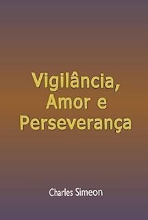 Livro Vigilância, Amor E Perseverança