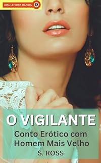 Livro O Vigilante: Conto Erótico com Homem Mais Velho