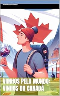 Livro Viinhos pelo Mundo: Vinhos do Canadá (Vinhos pelo Mundo)