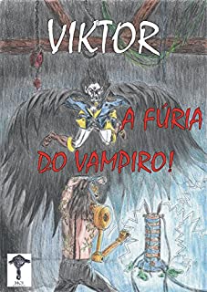 Livro VIKTOR: A fúria do Vampiro (VIKTOR - Uma Lenda de Frankenstein Livro 3)