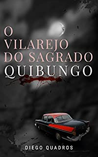 O Vilarejo do Sagrado Quibungo (Além-Névoa Livro 1)