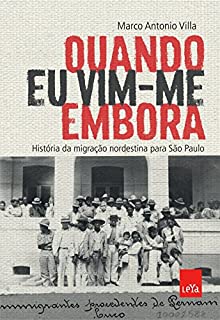 Livro Quando eu vim-me embora: História da migração nordestina para São Paulo