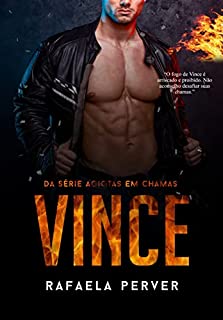 Livro VINCE: Série Agiotas Em Chamas (Livro 3)
