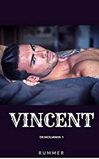 Vincent (Os Sicilianos Livro 1)