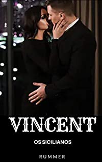 VINCENT (Os sicilianos Livro 1)