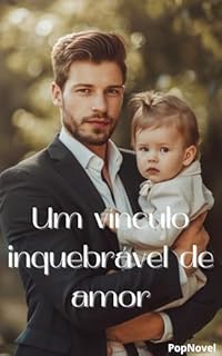 Um vínculo inquebrável de amor