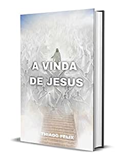Livro A VINDA DE JESUS