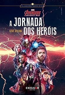 Vingadores: Guerra Infinita: a jornada dos heróis