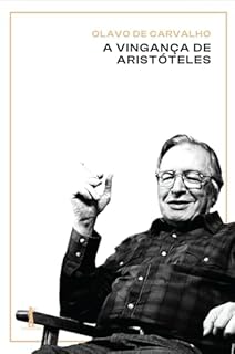 Livro A vingança de Aristóteles: Uma introdução ao seu pensamento e atualidade
