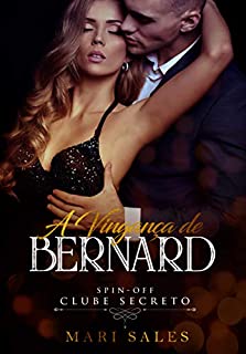 A Vingança de Bernard (Clube Secreto)