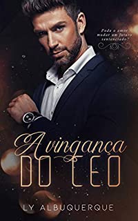 Livro A VINGANÇA DO CEO: (LIVRO ÚNICO)