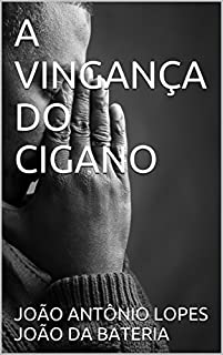 A VINGANÇA DO CIGANO