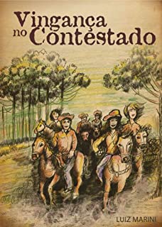 Livro Vingança no Contestado (Romances Históricos Livro 1)