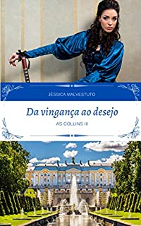Livro Da vingança ao desejo: AS COLLINS III
