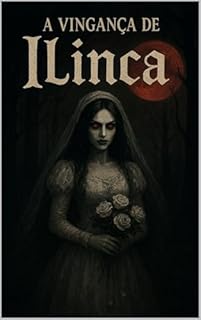 Livro A Vingança de Ilinca
