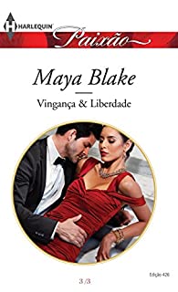 Livro Vingança & Liberdade: Harlequin Paixão - ed.426 (Gregos Indomáveis Livro 3)