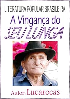 Livro A VINGANÇA DO SEU LUNGA