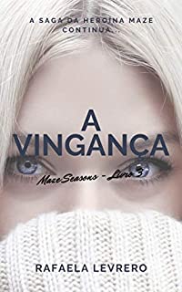 Livro A Vingança: Maze Seasons (livro 3)
