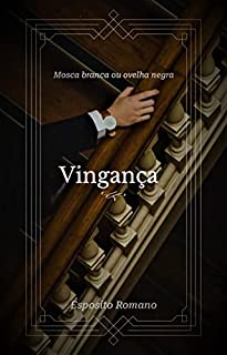 Livro Vingança: Mosca branca ou ovelha negra