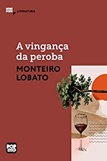 Livro A vingança da peroba (MiniPops)