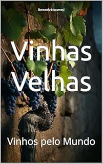 Livro Vinhas Velhas: Vinhos pelo Mundo (Wines of the World)