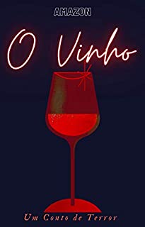 Livro O Vinho: Um conto de Terror