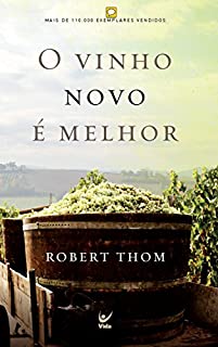 O Vinho Novo é Melhor