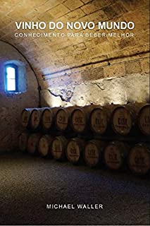 Livro Vinho do Novo Mundo: Conhecimento para beber melhor