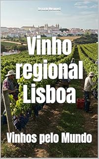 Livro Vinho regional Lisboa: Vinhos pelo Mundo (Wines of the World: Portugal)