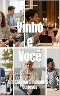 Livro Vinho e Você: Um Guia para Iniciantes e Curiosos (Wines of the World)
