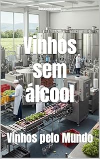 Livro Vinhos sem álcool: Vinhos pelo Mundo (Wines of the World)