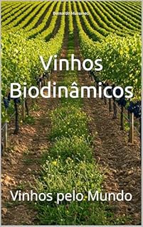 Livro Vinhos Biodinâmicos: Vinhos pelo Mundo (Wines of the World)