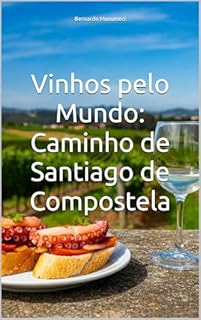 Livro Vinhos pelo Mundo: Caminho de Santiago de Compostela