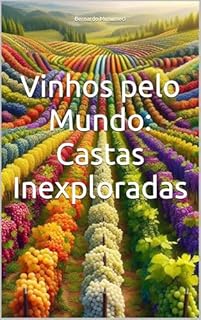 Livro Vinhos pelo Mundo: Castas Inexploradas