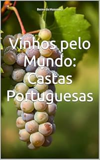 Livro Vinhos pelo Mundo: Castas Portuguesas