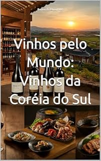 Livro Vinhos pelo Mundo: Coréia do Sul