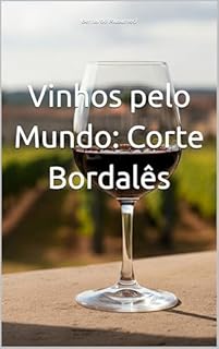 Livro Vinhos pelo Mundo: Corte Bordalês