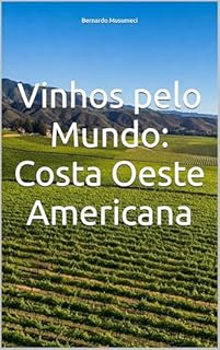 Livro Vinhos pelo Mundo: Costa Oeste Americana