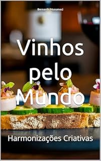 Livro Vinhos pelo Mundo: Harmonizações Criativas