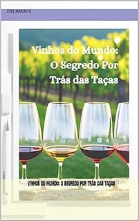 Livro Vinhos do Mundo: O Segredo Por Trás das Taças