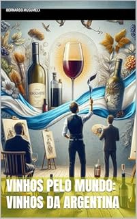 Livro Vinhos pelo Mundo: Vinhos da Argentina