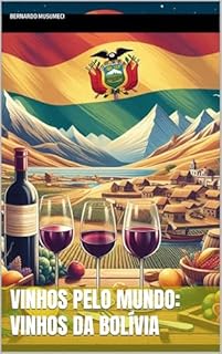 Livro Vinhos pelo mundo: Vinhos da Bolívia