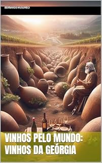 Livro Vinhos pelo Mundo: Vinhos da Geórgia