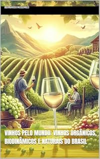 Livro Vinhos pelo mundo: Vinhos orgânicos, biodinâmicos e naturais do Brasil