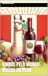 Livro Vinhos pelo Mundo: Vinhos do Peru