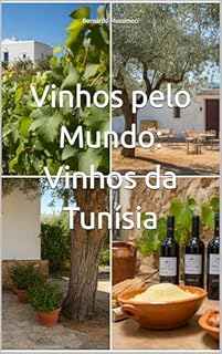 Livro Vinhos pelo Mundo: Vinhos da Tunísia
