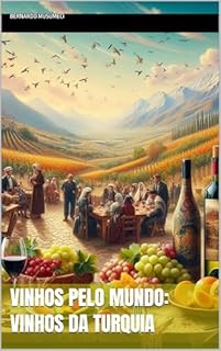 Livro Vinhos pelo Mundo: Vinhos da Turquia