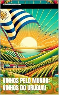 Livro Vinhos pelo Mundo: Vinhos do Uruguai
