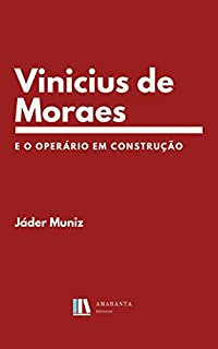 Vinicius de Moraes e O operário em construção